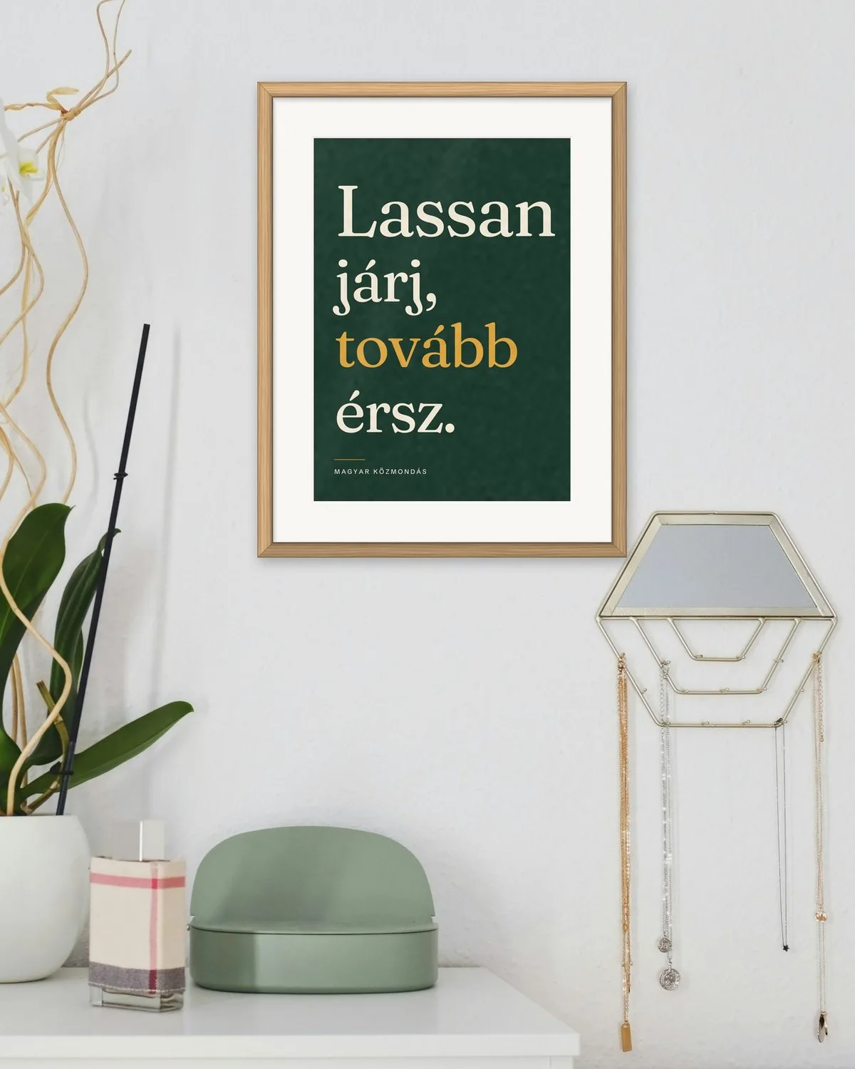 Lassan járj, tovább érsz